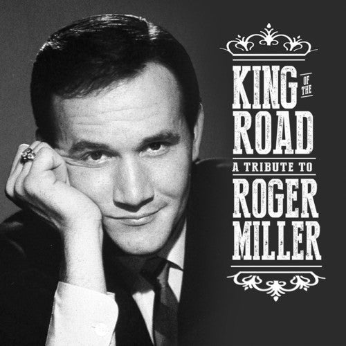 the album cover for Various Artists - King of the Road: A Tribute to Roger Miller [2CD]