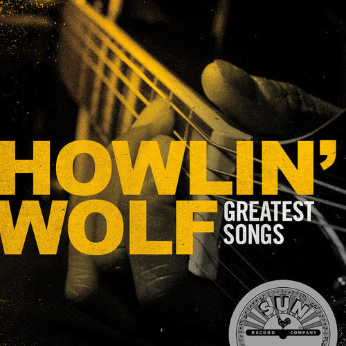 the album cover for Howlin' Wolf - Howlin' Wolf Greatest Songs