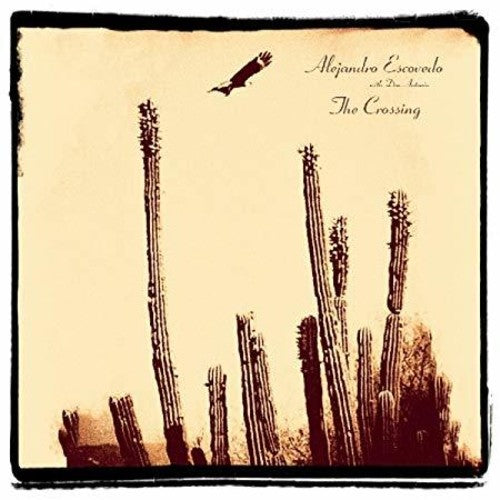 the album cover for Alejandro Escovedo - The Crossing [LP]