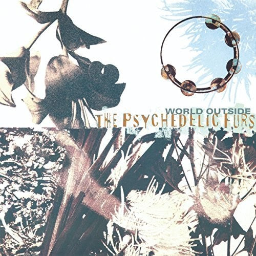 the album cover for The Psychedelic Furs - World Outside [Import]