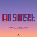 the album cover for Paul Weller - On Sunset