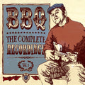 the album cover for Bbq - Complete Recordings Vol. 1 [180 Gram]