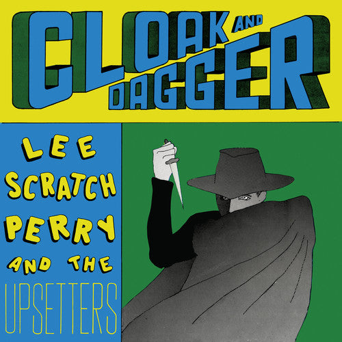 the album cover for Lee Perry & The Upsetters - Cloak & Dagger