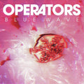 the album cover for Operators - Blue Wave [Limited Edition White Vinyl]
