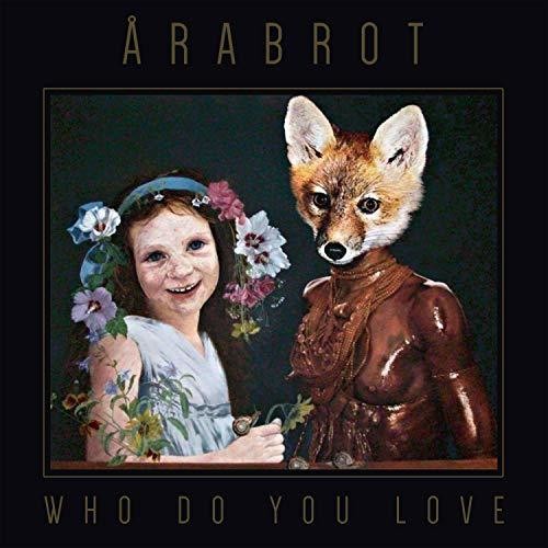 the album cover for Arabrot - Who Do You Love