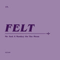 the album cover for Felt - Me & A Monkey On The Moon (Wsv) (Box) [Remastered] (Uk)