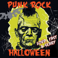 the album cover for Punk Rock Halloween - Punk Rock Halloween - Loud Fast & Scary [LP]