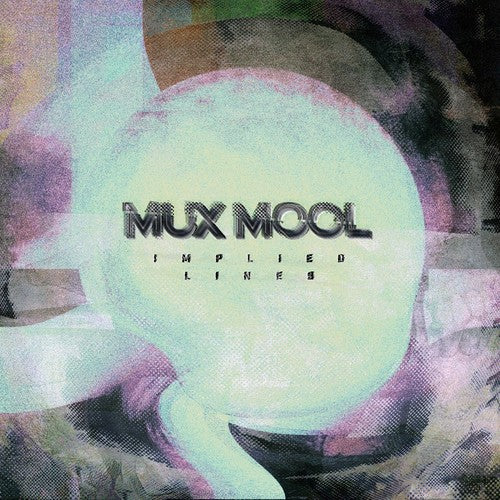 the album cover for Mux Mool - Implied Lines