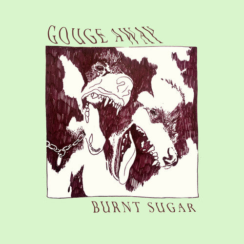 the album cover for Gouge Away - Burnt Sugar