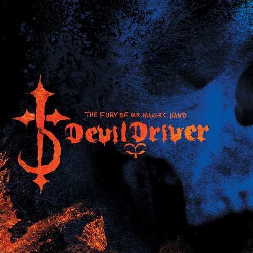 the album cover for DevilDriver - Fury Of Our Maker's Hand