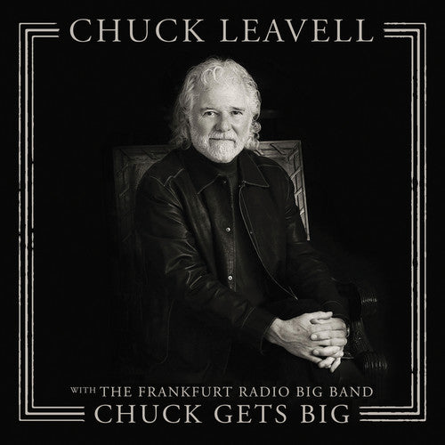 the album cover for Chuck Leavell - Chuck Gets Big (with The Frankfurt Radio Big Band)