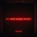 the album cover for Pale Waves - My Mind Makes Noises [2LP]