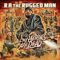 the album cover for RA Rugged Man - All My Heroes Are Dead
