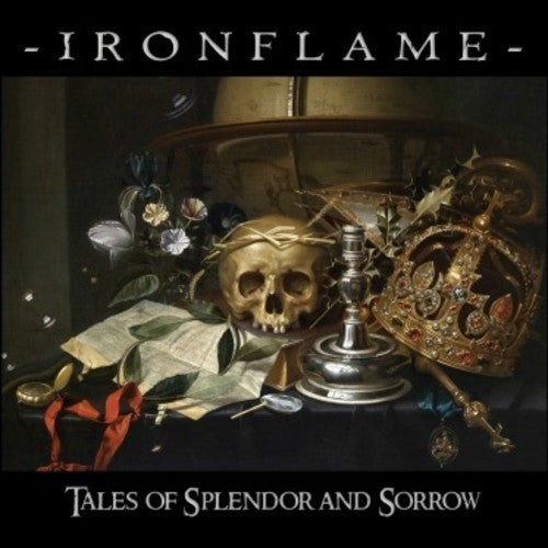 the album cover for Ironflame - Tales of Splendor and Sorrow