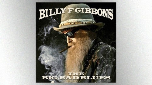 the album cover for Billy F Gibbons - The Big Bad Blues [Indie Exclusive Limited Edition Red LP]