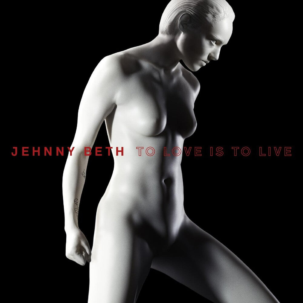 the album cover for Jehnny Beth - To Love Is To Live