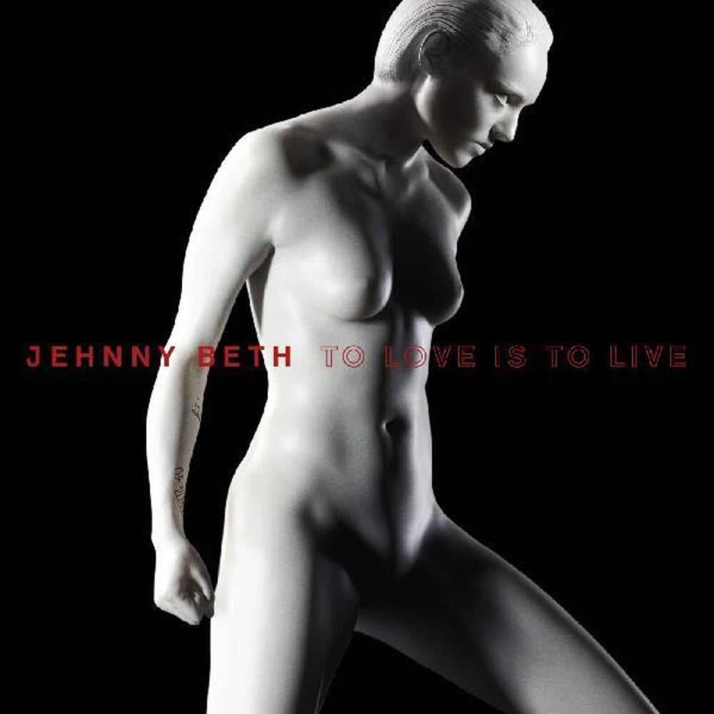 the album cover for Jehnny Beth - To Love Is To Live [Indie Exclusive Limited Edition Red LP]