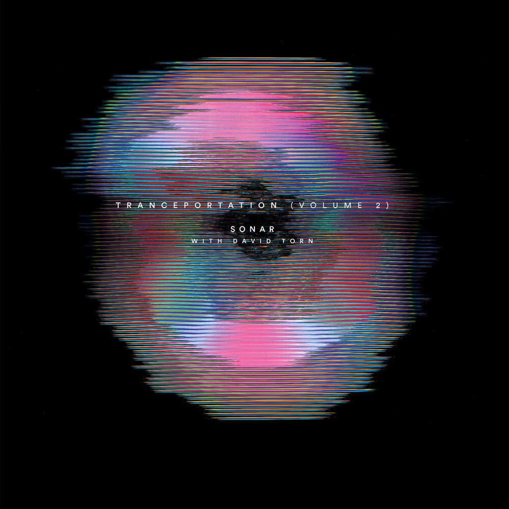 the album cover for Sonar / David Torn - Tranceportation Vol. 2 [Digipak]