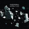 the album cover for Fvzz Popvli - Magna Fvzz