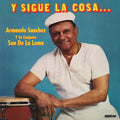 the album cover for Armando Sanchez - Y Sigue La Cosa