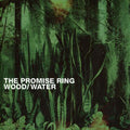 the album cover for The Promise Ring - Wood/Water [Clear LP]