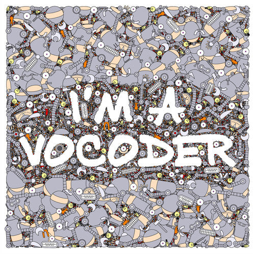 the album cover for Im A Vocoder / Various - I'm A Vocoder / Various