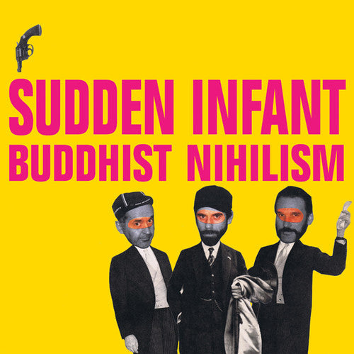 the album cover for Sudden Infant - Buddhist Nihilism