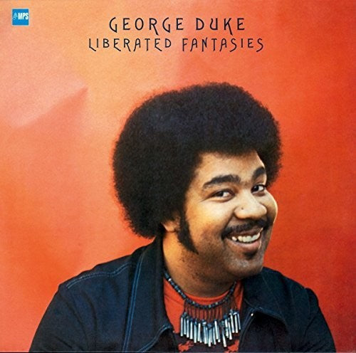 the album cover for George Duke - Liberated Fantasies