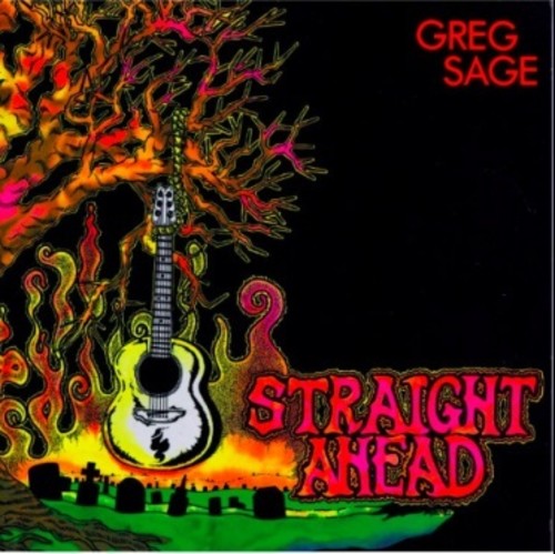 the album cover for Greg Sage - Straight Ahead [Remastered]