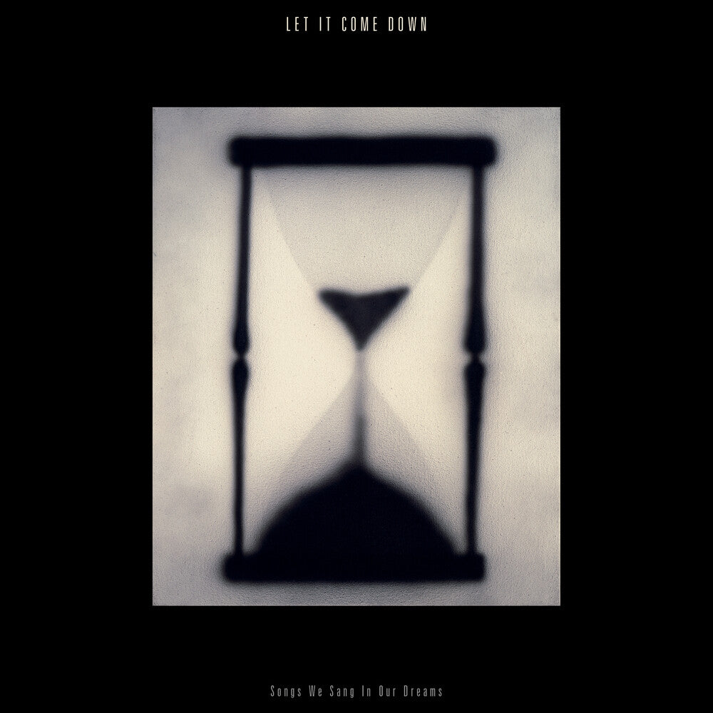 the album cover for Let It Come Down - Songs We Sang In Our Dreams (Color Vinyl) [Clear Vinyl]