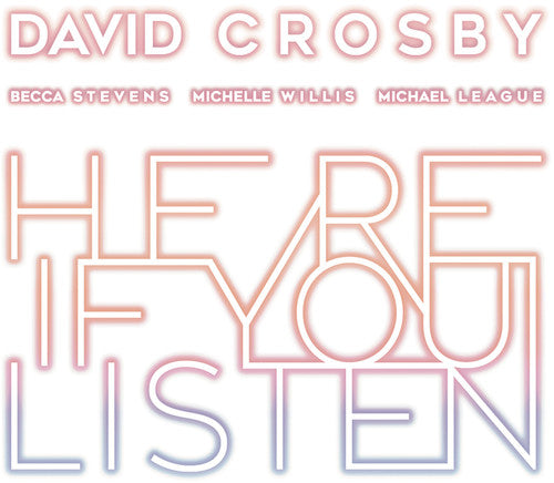 the album cover for David Crosby - Here If You Listen [LP]