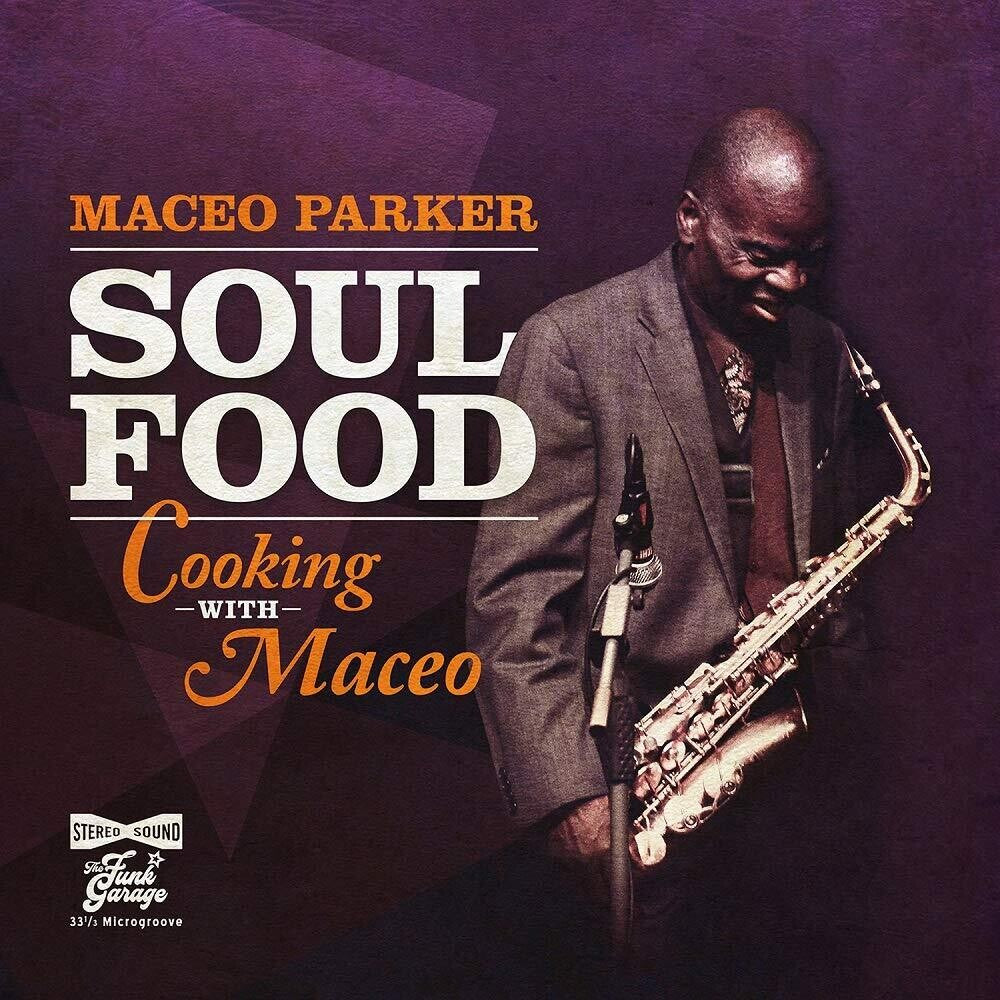 the album cover for Maceo Parker - Soul Food - Cooking With Maceo