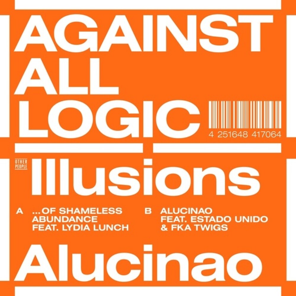 the album cover for Against All Logic - Illusions Of Shameless Abundance/Alucinao