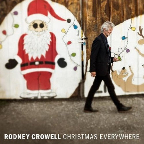 the album cover for Rodney Crowell - Christmas Everywhere