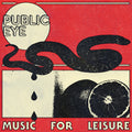 the album cover for Public Eye - Music For Leisure