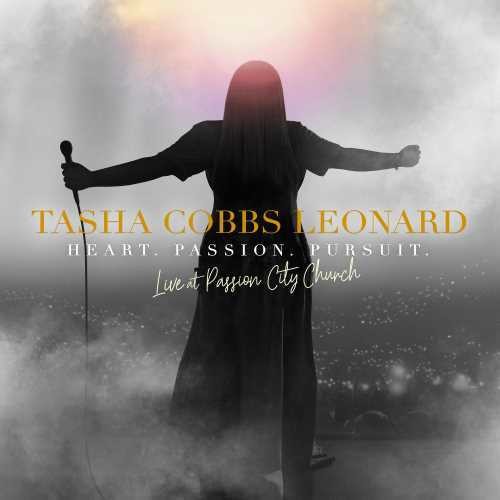 the album cover for Tasha Cobbs Leonard - Heart. Passion. Pursuit: Live At Passion City Church