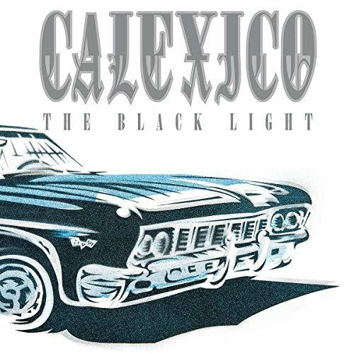 the album cover for Calexico - The Black Light: 20th Anniversary Edition