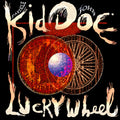 the album cover for Kid Doe (Particle Kid & John Doe) - Lucky Wheel [Indie Exclusive Small Business Saturday]