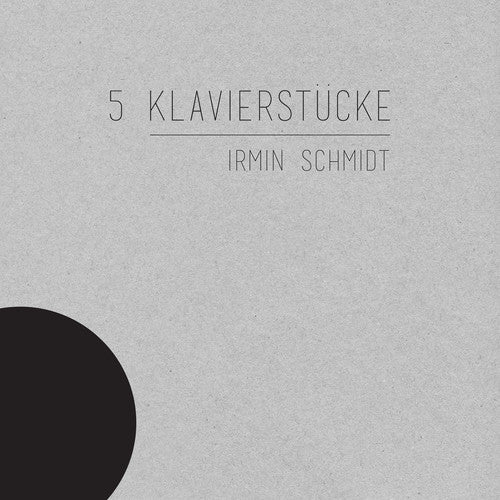 the album cover for Irmin Schmidt - 5 Klavierstucke