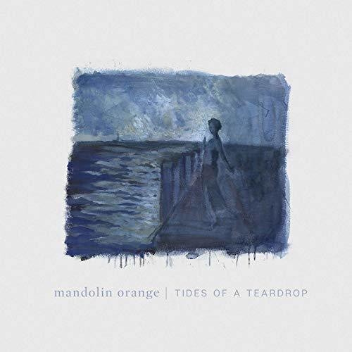 the album cover for Mandolin Orange - Tides of a Teardrop (First Edition) [2LP]