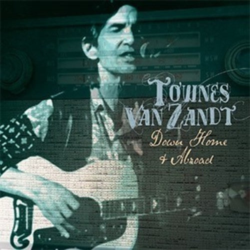 the album cover for Townes Van Zandt - Down Home & Abroad