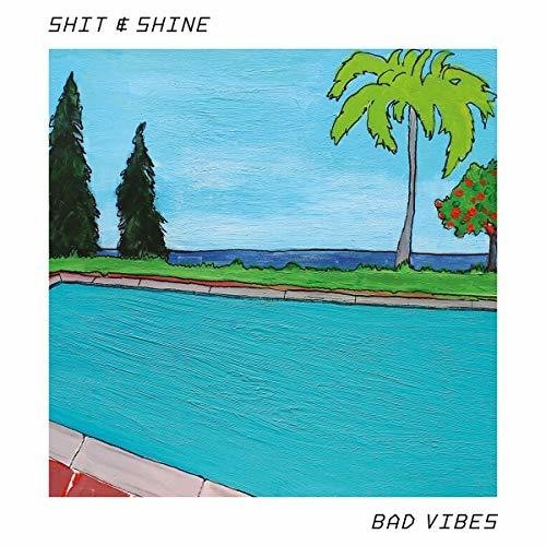 the album cover for Shit & Shine - Bad Vibes