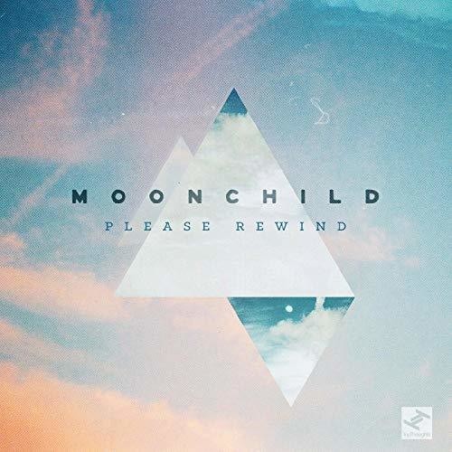 the album cover for Moonchild - Please Rewind [Download Included]