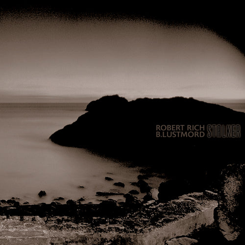 the album cover for Robert Rich / Lustmord,B - Stalker