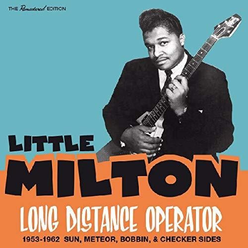 the album cover for Little Milton - Long Distance Operator 1953-1962: Sun Meteor Bobbin & Checker Sides