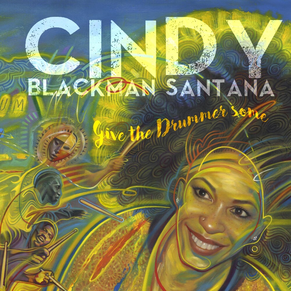 the album cover for Cindy Santana Blackman - Give the Drummer Some