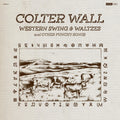 the album cover for Colter Wall - Western Swing & Waltzes and Other Punch Songs [Indie Exclusive Limited Edition Natural LP]