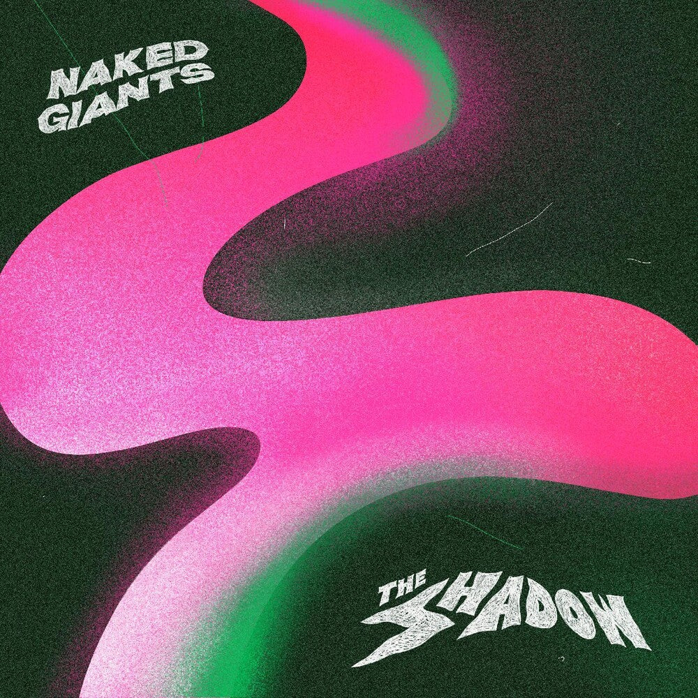 the album cover for Naked Giants - The Shadow [Indie Exclusive Limited Edition Coke Bottle Clear LP]