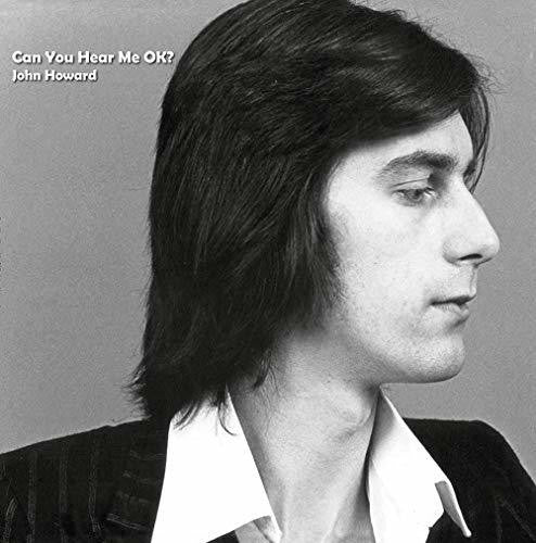 the album cover for John Howard - Can You Hear Me Ok?