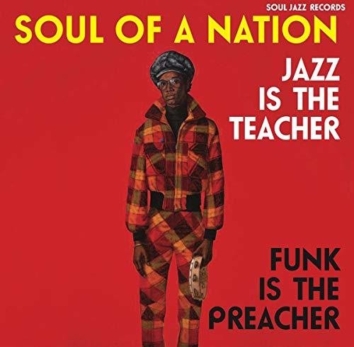 the album cover for Soul Jazz Records Presents - Soul of a Nation: Jazz Is the Teacher Funk Is the